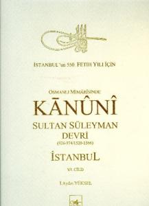Osmanlı Mimarisinde Kanuni Sultan Süleyman Devri VI (Ciltli)