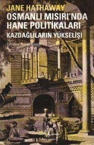 Osmanlı Mısırı'nda Hane Politikaları  Kazdağlıların Yükselişi