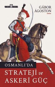 Osmanlı'da Strateji ve Askeri Güç