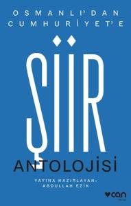 Osmanlı'dan Cumhuriyet'e Şiir Antolojisi
