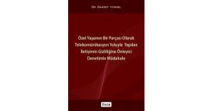 Özel Yaşamın Bir Parçası Olarak Telekomünikasyon Yoluyla Yapılan İletişimin Gizliliğine Önleyici Den