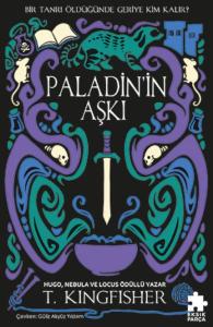 Paladin’in Aşkı Çeliğin Azizi Serisi 1