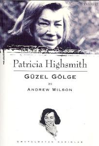 Patricia Highsmith : Güzel Gölge