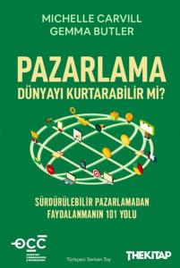 Pazarlama Dünyayı Kurtarabilir mi?