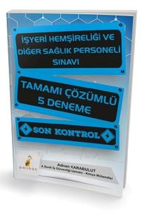 Pelikan İşyeri Hemşireliği ve Diğer Sağlık Personeli Sınavı Tamamı Çözümlü 5 Deneme (Eski Baskı)
