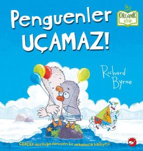 Penguenler Uçamaz! - Organik Kitaplar