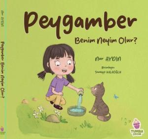 Peygamber Benim Neyim Olur