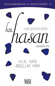 Peygamberimiz ve Ailesi Dizisi 6 - Cennet Gençlerinin Efendisi Hz. Hasan