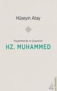 Peygamberliği ve Siyasetiyle Hz. Muhammed
