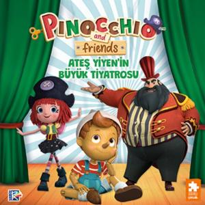 Pinokyo ve Arkadaşları - Ateş Yiyen’in Büyük Tiyatrosu