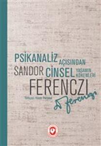 Psikanaliz Açısından Cinsel Yaşamın Kökenleri