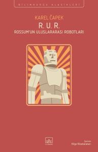R. U. R. - Rossum’un Uluslararası Robotları