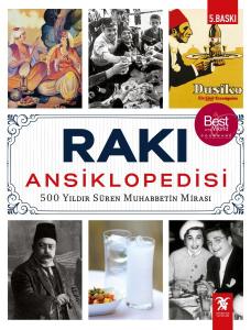 Rakı Ansiklopedisi - 500 Yıldır Süren Muhabbetin Mirası (Ciltli)