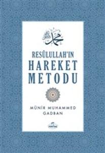 Resulullah'ın Hareket Metodu