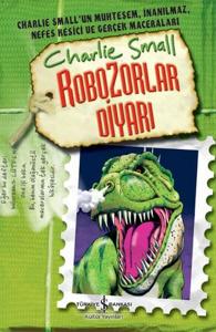 Robozorlar Diyarı - Charlie Small 10. Defter