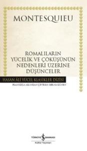 Romalıların Yücelik ve Çöküşünün Nedenleri Üzerine Düşünceler - Hasan Ali Yücel Klasikleri (Ciltli)