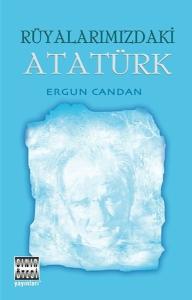 Rüyalarımızdaki Atatürk