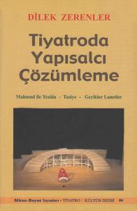 Sahneye Bakmak -1  Tiyatronun Temel Kavramlarına Bakış