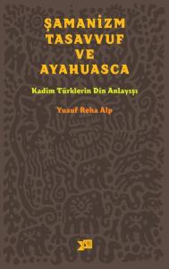 Şamanizm, Tasavvuf ve Ayahuasca