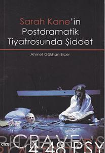 Sarah Kane’in Postdramatik Tiyatrosunda Şiddet