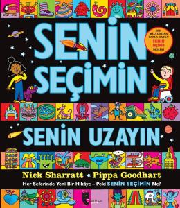 Senin Seçimin Senin Uzayın - Her Seferinde Yeni Bir Hikaye-Peki Senin Seçimin Ne?