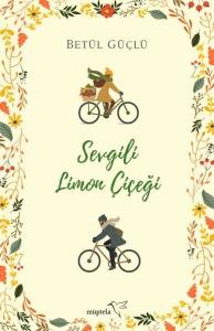 Sevgili Limon Çiçeği - Ciltli