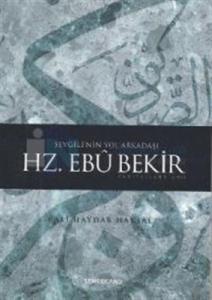 Sevgili'nin Yol Arkadaşı Hz. Ebubekir (r.a.)