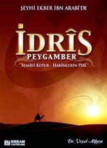 Şeyhi Ekber İbn Arabi'de İdris Peygamber  Semavi Kutub-Hakimlerin Piri