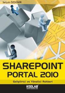 Sharepoint Portal 2010  Geliştirici ve Yönetici Rehberi