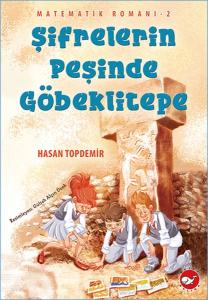 Matematik Romanı 2 - Şifrelerin Peşinde Göbeklitepe