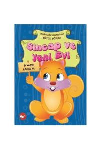 Sincap ve Yeni Evi / Minik Kahramanlardan Büyük Sözler