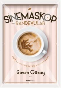 Sinemaskop Randevular  Sinema-Kent-Kültür Söyleşileri