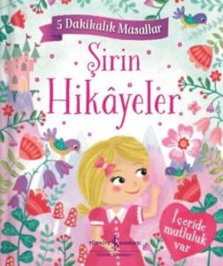 Şirin Hikayeler - 5 Dakikalık Masallar-Ciltli