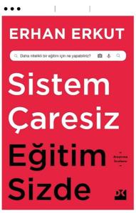 Sistem Çaresiz Eğitim Sizde