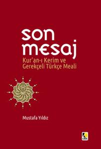 Son Mesaj  Kur'an-ı Kerim ve Gerekçeli Türkçe Meali (Metinsiz Cep Boy Karton Kapak)