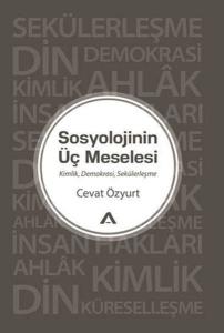 Sosyolojinin Üç Meselesi