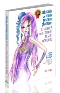 Stilistlik ve Moda Tasarım Çizimleri - Stylistics and Fashion Design Drawing