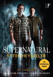 Supernatural - Etten Heykeller Paranormal Kötülüğün Peşindeki İki Kardeş