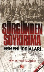 Sürgünden Soykırıma Ermeni İddaları