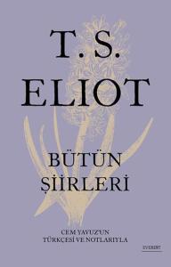 T. S. Eliot - Bütün Şiirleri (Ciltli)