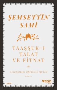 Taaşşukı Talat ve Fitnat (Açıklamalı Orijinal Metin)