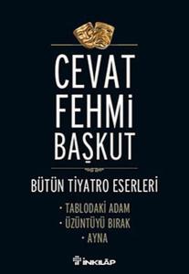 Tablodaki Adam - Üzüntüyü Bırak - Ayna / Bütün Tiyatro e,Eserleri