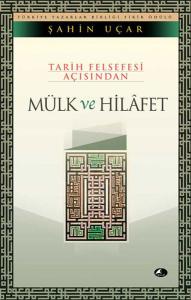 Tarih Felsefesi Açısından Mülk Ve Hilafet