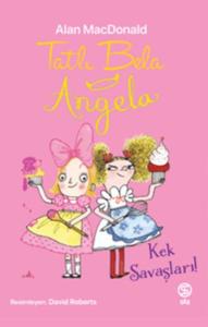 Tatlı Bela Angela - Kek Savaşları