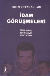 TBMM Tutanakları İdam Görüşmeleri - Deniz Gezmiş, Yusuf Aslan, Hüseyin İnan