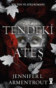Ten ve Ateş 3: Tendeki Ateş