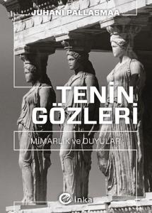 Tenin Gözleri: Mimarlık ve Duyular