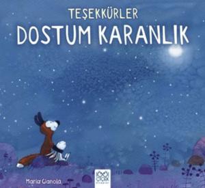Teşekkürler Dostum Karanlık