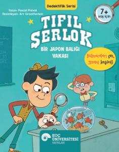 Tıfıl Şerlok – Bir Japon Balığı Vakası Dedektiflik Serisi