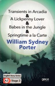 Transients in Arcadia - A Lickpenny Lover - Babes in the Jungle - Springtime a la Carte - İngilizce